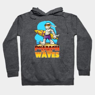 Pharaoh of the WAVES Hoodie